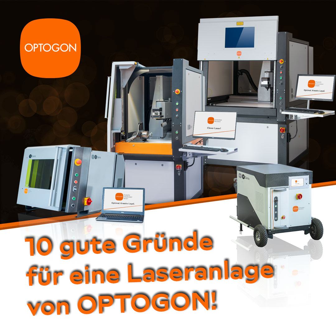 10 gute Gründe für eine Laseranlage von OPTOGON